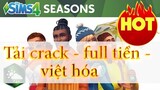 [The sim 4] Hướng dẫn tải bản Việt Hóa Crack game The sim 4 đầy đủ cụ thể nhất.