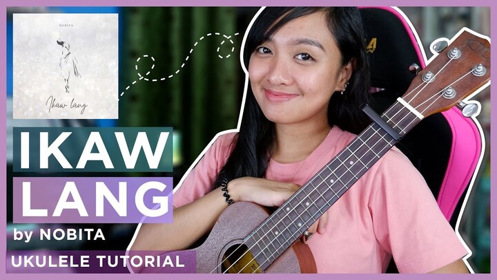 Ikaw lang by Nobita UKULELE TUTORIAL ( EASY PLUCKING & STRUMMING)