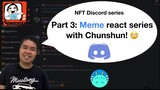Meme reacts with NFT family I Chunshun Community