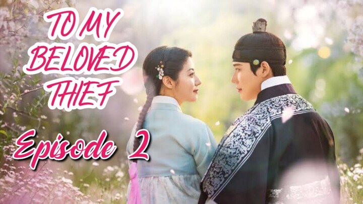 To My Beloved Thief : Episode 2 ENGSUB