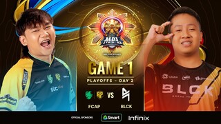 MPL PH S13 - PLAYOFFS DAY 2 - FCAP vs BLCK - GAME 1