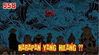 REVIEW OP 958!! Tangisan KEGAGALAN ?? & Masa lalu Oden "Di Ungkap" ( One Piece 958 )