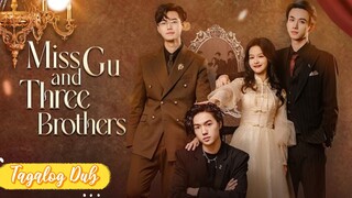 Miss Gu and Three Brother CDrama Tagalog dub Short Drama