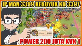 POWER 200 JUTA IPMAN 3399 KEROYOK KINGDOM 3397 WAR KVK KINGSLAND ROK !! 3399 3398 3400 VS 3397