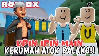 UPIN IPIN MAIN KERUMAH ATOK DALANG?! 🙀😋 | ROBLOX UPIN IPIN INDONESIA 🇮🇩 |