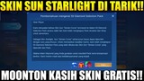 SKIN SUN STARLIGHT HASIL BUG DI TARIK‼️ MOONTON MALAH KASI SKIN GRATIS‼️ | MOBILE LEGENDS