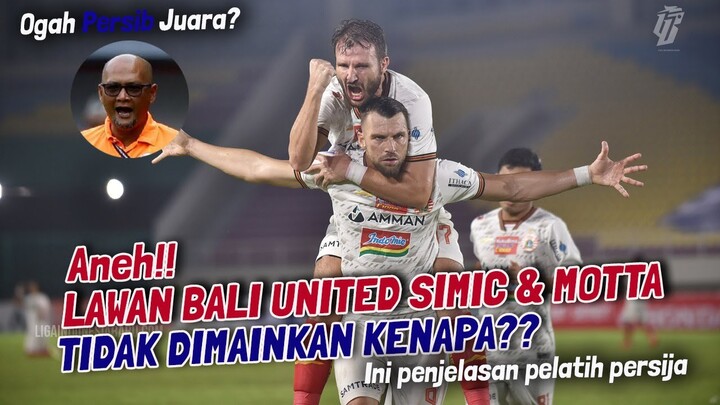 ANEH‼️ MARCO SIMIC DAN MOTTA TIDAK DIMAINKAN SAAT PERSIJA LAWAN BALI UNITED, INI ALASAN PELATIH