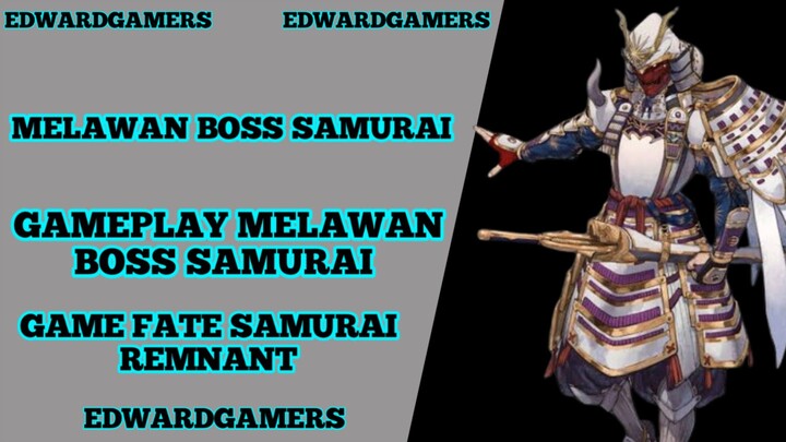 Gameplay Melawan boss samurai di game samurai remnant