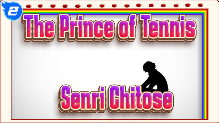 [The Prince of Tennis/Animatic] Senri Chitose_2