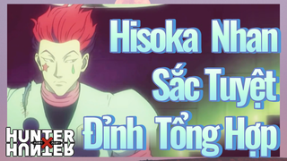 Hisoka Nhan Sắc Tuyệt Đỉnh Tổng Hợp