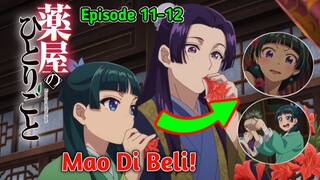 Ahir Dari Mao-Mao?!! || Kusuria No Hitorigoto // Episode 11-12 [End Cour]>>>