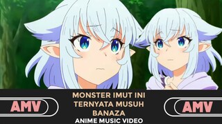 BANAZA KETEMU MONSTER CANTIK... AMV