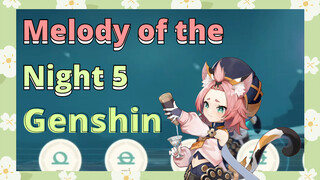 Melody of the Night 5