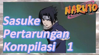 Sasuke Pertarungan Kompilasi 1