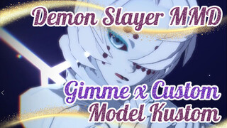 Gimme x Gimme (เหนื่อย) | โมเดลทำเอง | ดาบพิฆาตอสูร MMD