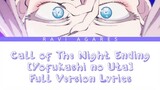 Call of The Night Ending「Yofukasi no Uta」by Creepy Nuts Full Version Lyrics ROM/ENG
