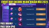 FULL INFO UPDATE EVENT KOF MLBB BULAN MEI 2021!!! DRAW 18X GRATIS DIJAMIN DAPET SKIN EPIC