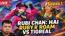 Rubi Chan: Hai! Ruby RRoam Vs Tigreal