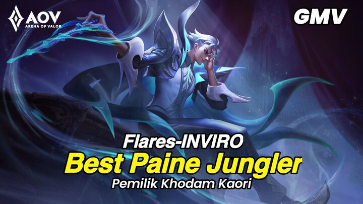 Flares-INVIRO NCS|Paine Jungler|Punya Khodam Kaori!?-Arena of Valor GMV