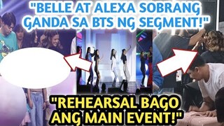 ALEXA ILACAD & BELLE MARIANO SPOTTED NA PATI BEHIND THE SCENE PINASILIP NA! BACKSTAGE GANAP TRENDING