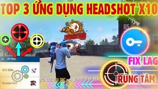 Free Fire | Top 3 “ ỨNG DỤNG HỖ TRỢ HEADSHOT” Giúp Kéo Tâm Dễ Hơn Gấp 10 Lần