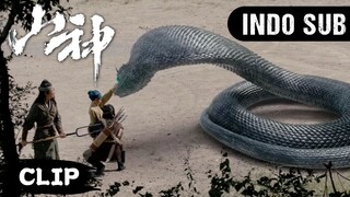 CLIP | Python raksasa ini sebenarnya adalah penjaga dewa gunung! | Dewa Gunung【INDO SUB】