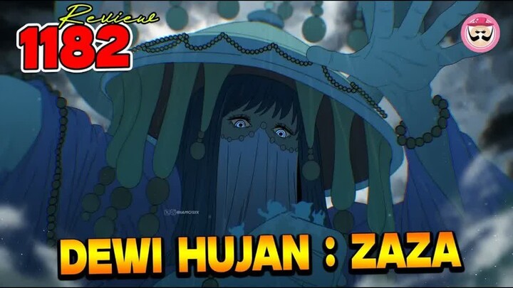 FULL REVIEW OP 1182 - GOD OF RAIN!! ZAZA!! KETAKUTAN PARA NAGA LANGIT!!