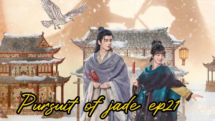 Pursuit of jade 2026 ep21 [engsub] cdrama