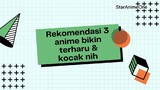 3 rekomendasi anime bikin terharu & kocak nih