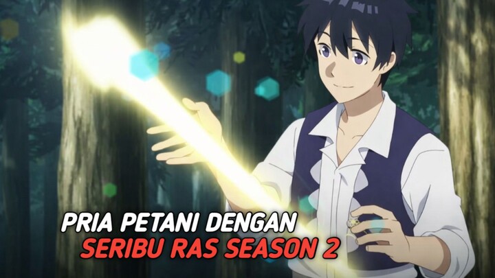 Ketika MC masuk Isekai jadi petani sihir di hutan dipenuhi oleh berbagai ras 😱