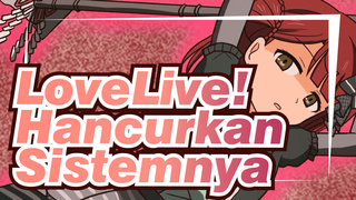 HancurkN Sistemnya | LoveLive! Nijikesaki x Higurashi Waktu Menangis AMV Gambar Sendiri