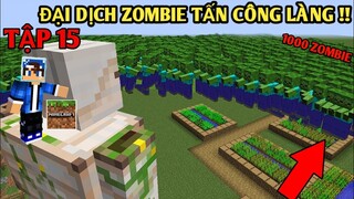 Tập 15 | MINECRAFT ĐẠI DỊCH ZOMBIE | Nâng Cấp Hệ Thống Farm Kinh Nghiệm..!!