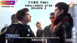 Swallowed Star Episode 68 - Swallowed Star Season 2 Episode 42 吞噬星空 第68话 Subtitle Indo [ PREVIEW ]
