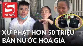 Xử phạt vợ Lê Dương Bảo Lâm vì bán nước hoa giả nhãn hiệu Chanel, Gucci trên mạng