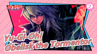 [Yu-Gi-Oh!] Obelisk the Tormentor Debuts_2