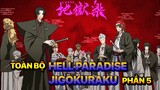 Đội Quân Thứ Hai Đã Tới Đảo! Toàn Bộ Về Địa Ngục Cực Lạc: Hell Paradise - Jigokuraku (Phần 5)