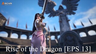 [DONGHUA] Rise of the Dragon [EPS 13]