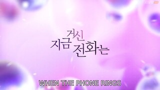 WHEN THE PHONE RINGS EP 6 ENG SUB