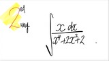 2nd way:   ∫x/(x^4+2x^2+2) dx