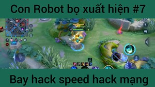 Con Robot bọ xuất shieenj bay hack speed hack mạng #7