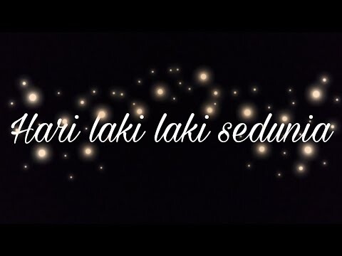 Hari laki laki sedunia:3|| By: Araa Chan