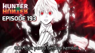 TUJUAN MULIA KURAPIKA!!! & Kunci Utama Menyembuhkan GON!? (HxH Episode 193)