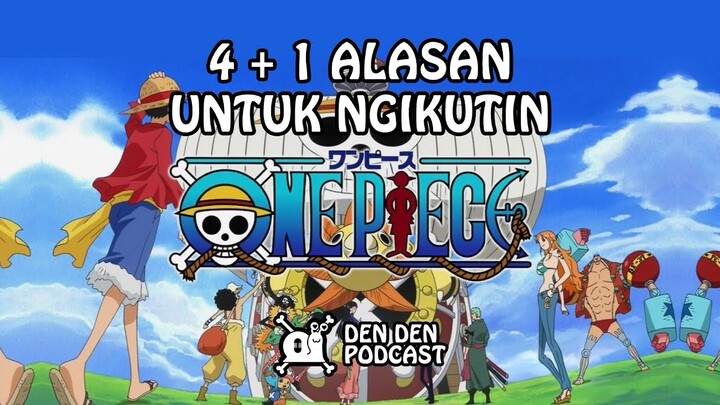 4 Alasan Buat Ngikutin Serial One Piece | Podcast One Piece Indonesia