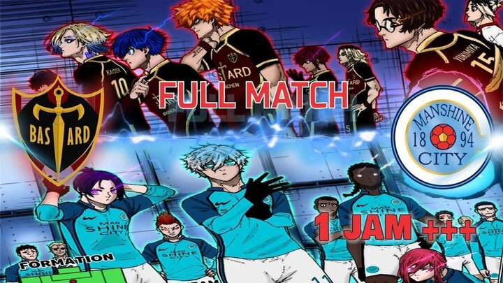 FULL MATCH !!! BASTARD MUNCHEN VS MANSHINE CITY 1 JAM  BLUE LOCK