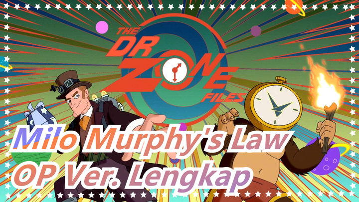 [Milo Murphy's Law] OP Ver. Lengkap_b