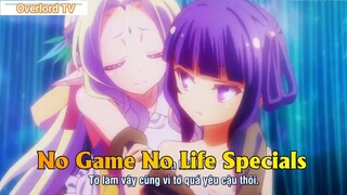 No Game No Life Specials Tập 4 - Vì quá yêu cậu