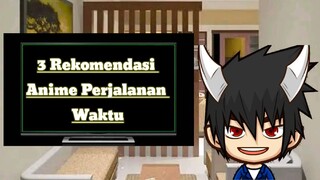 3 Rekomendasi Anime Perjalanan Waktu /Time Travel!!!