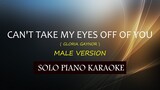CAN'T TAKE MY EYES OFF OF YOU ( MALE VERSION ) ( GLORIA GAYNOR ) COVER_CY
