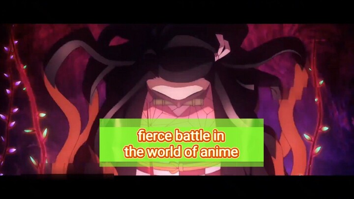 fierce battle inthe world of anime