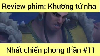 Review phim: Khương tử nha - Nhất chiến phong thần phần 11